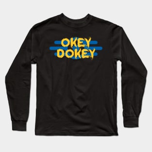 Lucy's Legacy - The Okey Dokey Dweller Long Sleeve T-Shirt